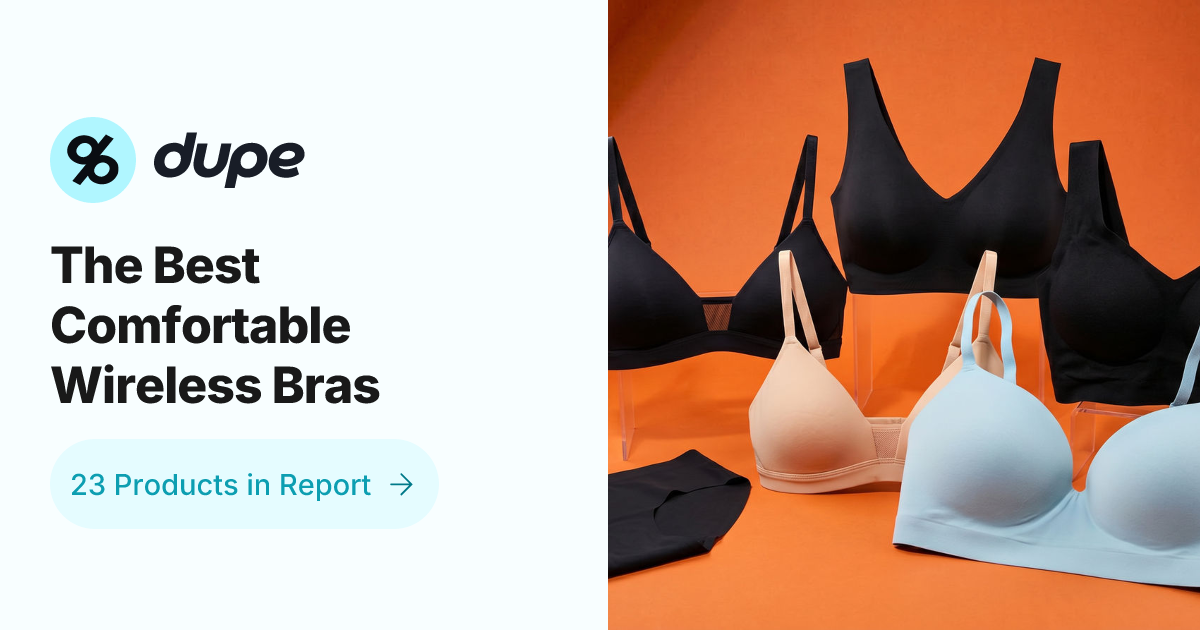 The Best Comfortable Wireless Bras | Dupe.com