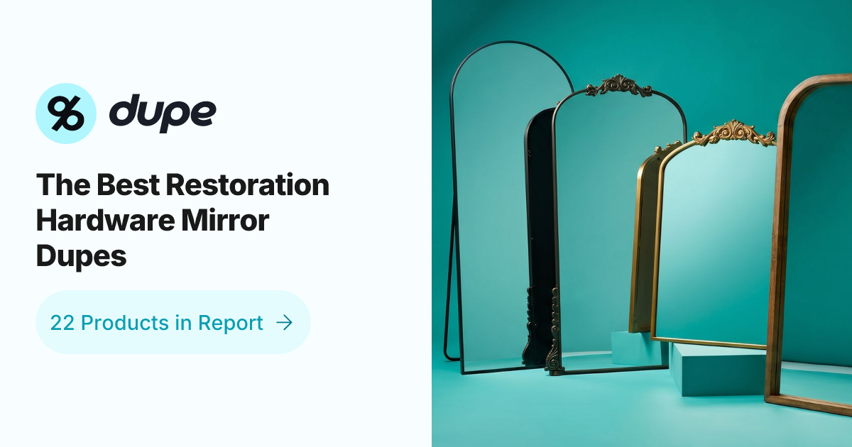 The Best Restoration Hardware Mirror Dupes | Dupe.com